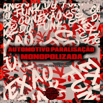 Automotivo Paralisação Monopolizada by DJ ALISSONN1