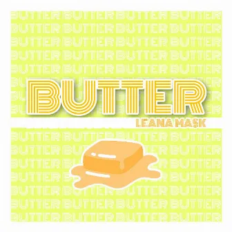 BUTTER by Leana Mask