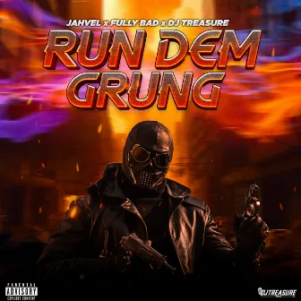 Run Dem Grung by Jahvel