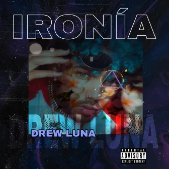 Ironia by Drew Luna