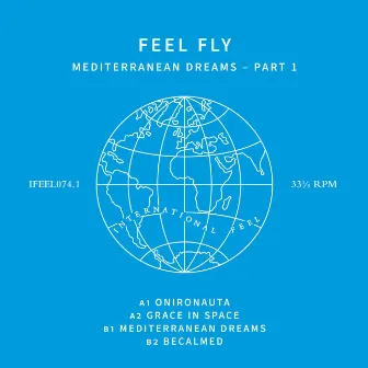 Mediterranean Dreams Pt. 1 by Feel Fly