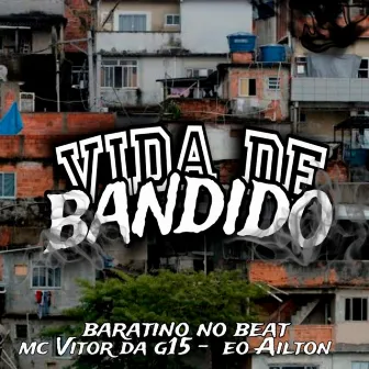 Vida de Bandido by vitor da g15