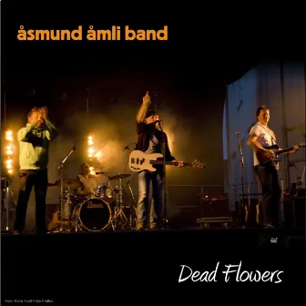 Dead Flowers by Åsmund Åmli Band