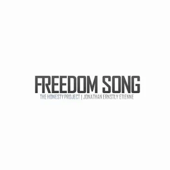 Freedom Song (The Honesty Project) by Jonathan Ernstly Etienne