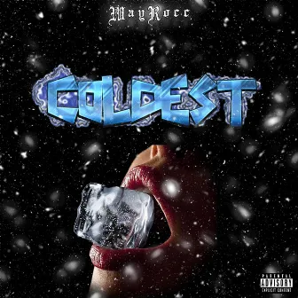 Coldest by WayRocc