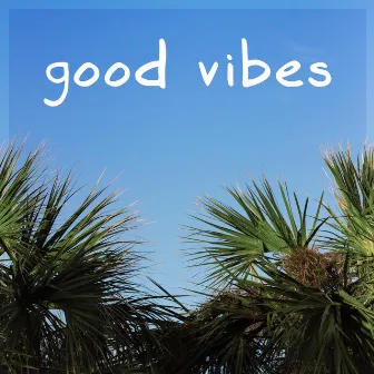 Good Vibes by MBB