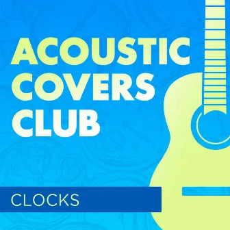 Clocks (Instrumental) by Acoustic Covers Club