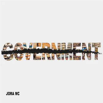 Government by Jora MC