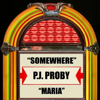 Somewhere / Maria by P.J. Proby