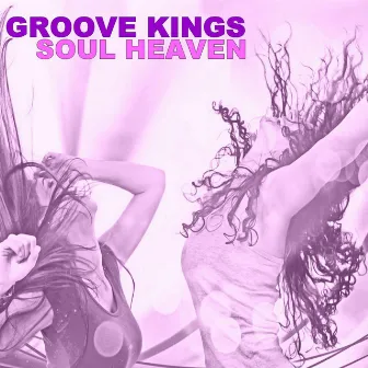 Soul Heaven by Groove Kings