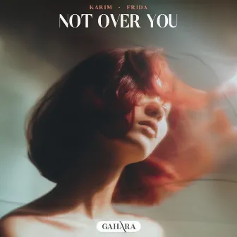 Not Over You by FRIDA