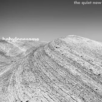 Babylonesome (Live) by The Quiet Now