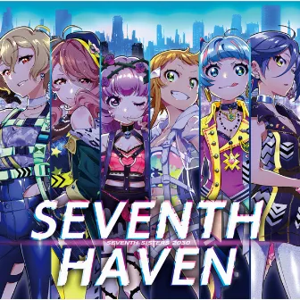 SEVENTH HAVEN by セブンスシスターズ