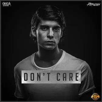 Don't Care by Refuzion