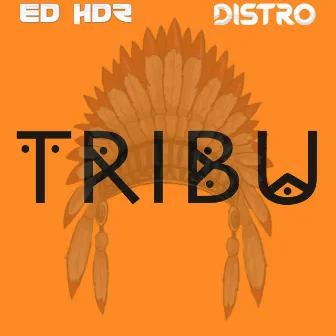 Tribu (Original Mix) by Ed Hdz