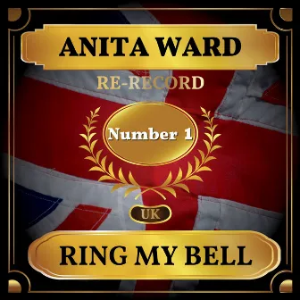 Ring My Bell (UK Chart Top 40 - No. 1) by Anita Ward