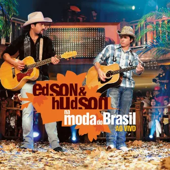 Na Moda Do Brasil Ao Vivo by Edson & Hudson