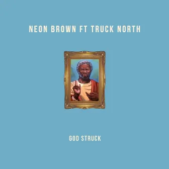 God Struck by Neon Brown