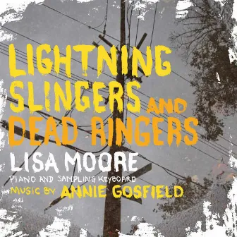 Lightning Slingers and Dead Ringers by Annie Gosfield