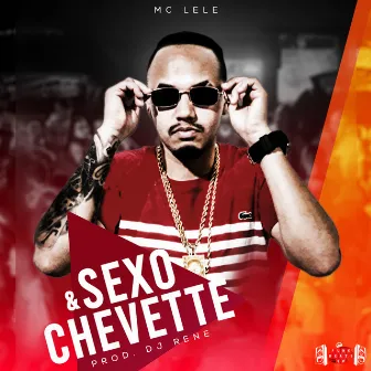 Sexo e Chevette by Mc Lele