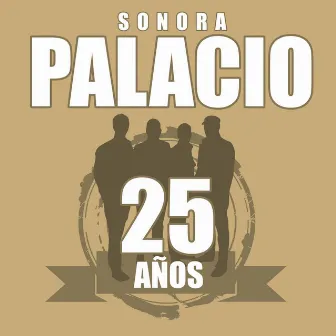 25 Años by Sonora Palacio