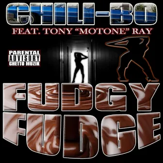 Fudgy Fudge (feat. Tony 