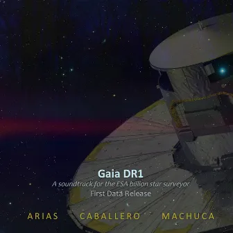 Gaia DR1 (A Soundtrack for the ESA billion star surveyor) [First Data Release] by Antonio Arias