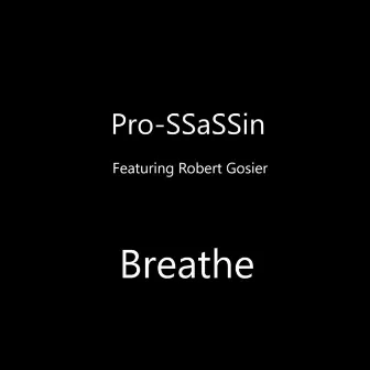 Breathe by PRO-SSASSIN