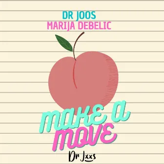 Make a Move by Dr Joos