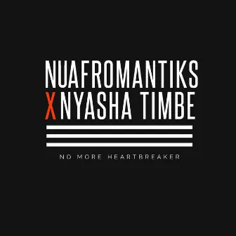 No More Heartbreaker by Nyasha Timbe