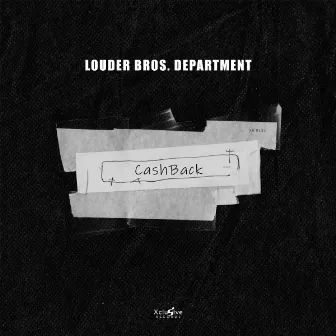 CashBack (Extended Mix) by LOUDER BROS. DEPARTMENT