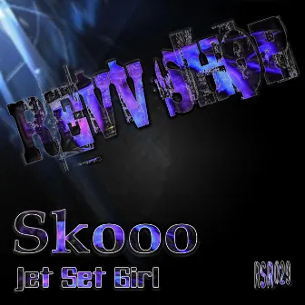 Jet Set Girl by Skooo