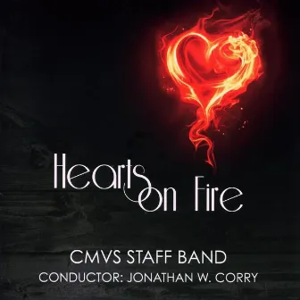 Hearts On Fire by CMVS Staff Band