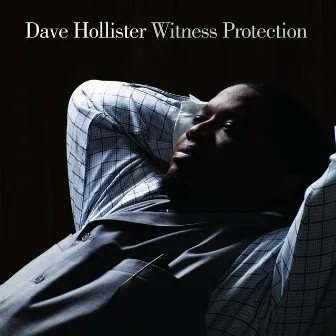 Witness Protection by Dave Hollister