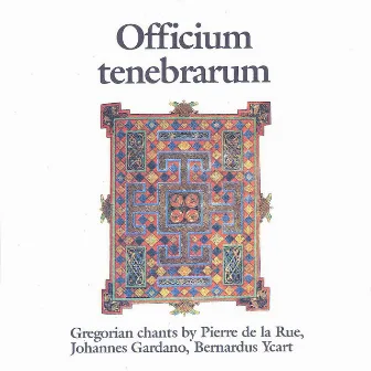 Officium Tenebrarum: Gregorian Chants by Pierre de la Rue, Johannes Gardano & Bernardus Ycart by Jan Boogaarts