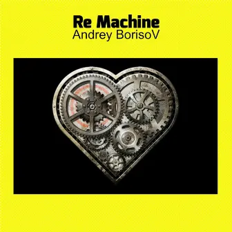 Re Machine by Andrey Borisov