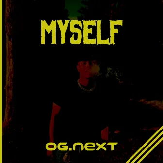 Myself by Og.Next