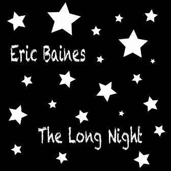 The Long Night by Eric Baines