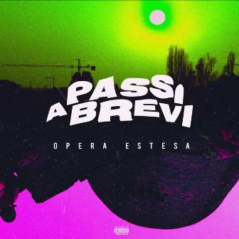 A Passi Brevi (Opera Estesa) by Petok