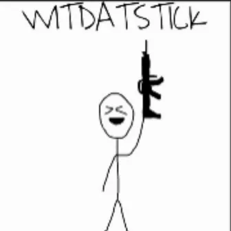 WITDATSTICK! by OUUNO