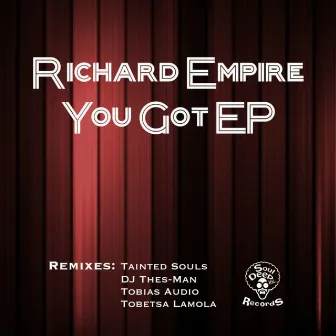 You Got by Richard Empire