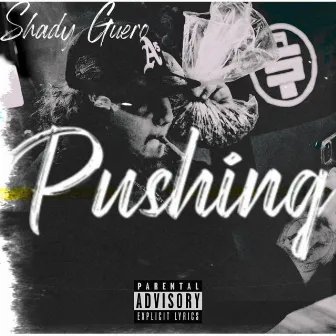 Pushing by Shady Guero