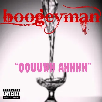 oouuh Ahhh by Boogeyman