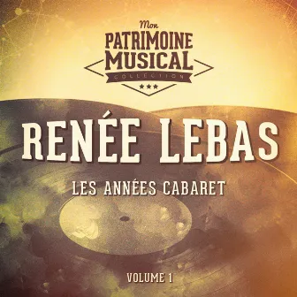 Les années cabaret : Renée Lebas, Vol. 1 by Renée Lebas