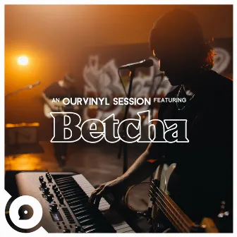 Falling (OurVinyl Sessions) by Betcha