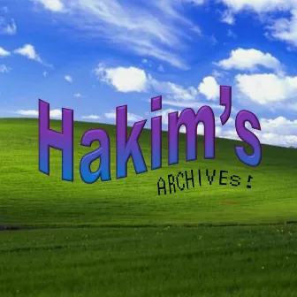 Hakim's Archives! by 4real wize