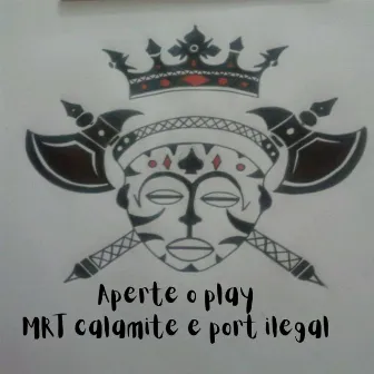 Aperte o Play by Port Ilegal