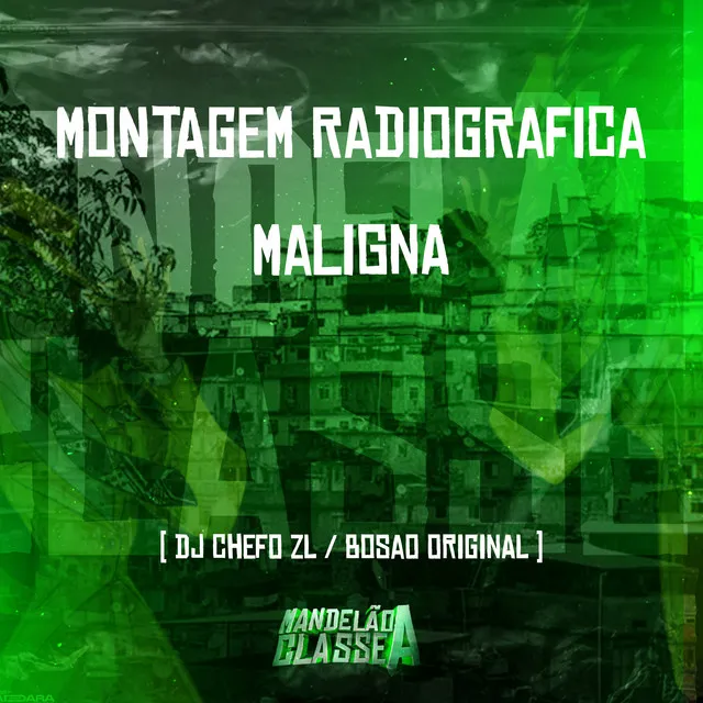 Montagem Radiografica Maligna