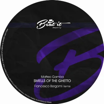 Smells Of The Ghetto by Matteo Gamba