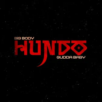 Hundo by Big Body